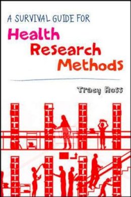 Tracy Ross - Survival Guide for Health Research Methods - 9780335244737 - V9780335244737