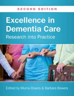 Murna Downs - Excellence in Dementia Care: Research into practice - 9780335245338 - V9780335245338