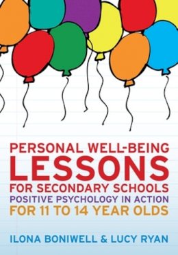 Ilona Boniwell - Personal Well-Being Lessons for Secondary Schools - 9780335246168 - V9780335246168
