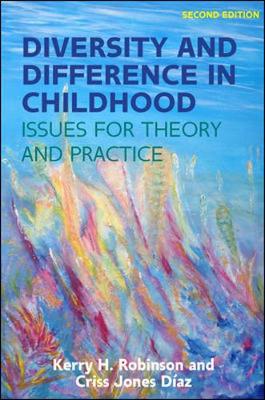 Robinson, Kerry, Jones-Diaz, Criss - Diversity and Difference in Childhood: Issues for Theory and Practice - 9780335263646 - V9780335263646