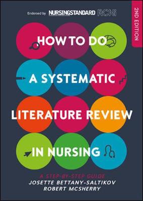 Josette Bettany-Saltikov - How to Do a Systematic Literature Review in Nursing: A Step-by-Step Guide - 9780335263806 - V9780335263806