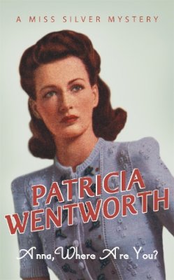 Patricia Wentworth - Anna, Where are You? - 9780340328187 - V9780340328187 Patricia Wentworth - Anna, Where are You? - 9780340328187 - V9780340328187