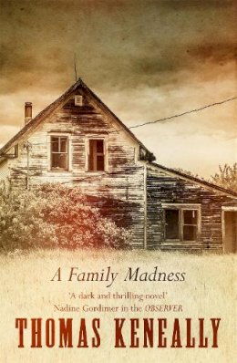 Thomas Keneally - A Family Madness - 9780340394595 - KTG0007386 Thomas Keneally - A Family Madness - 9780340394595 - KTG0007386