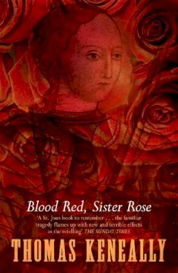 Thomas Keneally - Blood Red, Sister Rose - 9780340546512 - V9780340546512