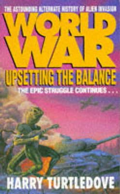 Harry Turtledove - Worldwar: Upsetting the Balance - 9780340666982 - KKD0006047