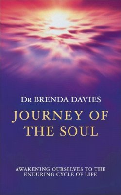 Brenda Davies - Journey of the Soul: Awakening Ourselves to the Enduring Cycle of Life - 9780340733905 - V9780340733905