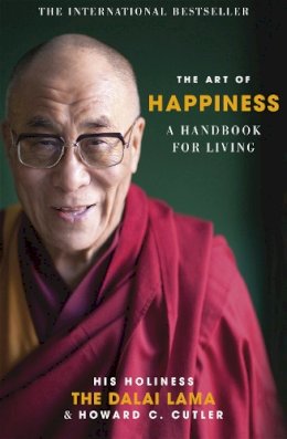 The Dalai Lama - The Art of Happiness: a Handbook for Living - 9780340750155 - 9780340750155
