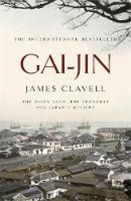 James Clavell - Gai-Jin: The Third Novel of the Asian Saga - 9780340766170 - 9780340766170