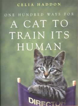 Celia Haddon - One Hundred Ways for a Cat to Train Its Human - 9780340786055 - V9780340786055