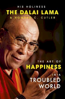 The Dalai Lama - The Art of Happiness in a Troubled World - 9780340794401 - 9780340794401