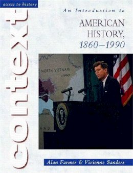 Alan Farmer - Access to History Context: An Introduction to American History, 1860-1990 - 9780340803264 - V9780340803264
