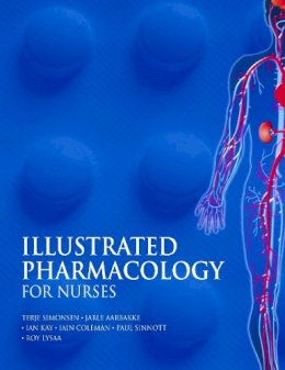 Terje Simonsen - Illustrated Pharmacology for Nurses - 9780340809723 - V9780340809723