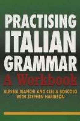 Alessia Bianchi - Practising Italian Grammar: A Workbook - 9780340811443 - V9780340811443
