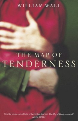 William Wall - The Map Of Tenderness - 9780340822142 - V9780340822142