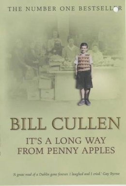 Bill Cullen - It´s A Long Way From Penny Apples - 9780340826539 - KEX0245844