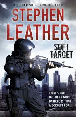 Stephen Leather - Soft Target: The 2nd Spider Shepherd Thriller - 9780340834091 - V9780340834091