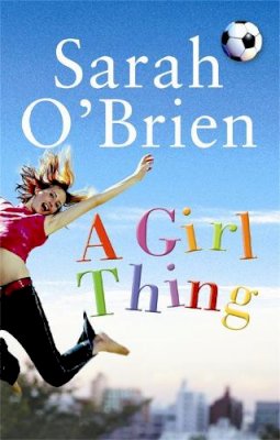 Hachette Books Ireland - A Girl Thing - 9780340837764 - KSS0001549