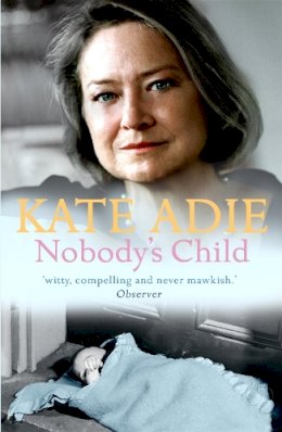 Kate Adie - Nobody´s Child - 9780340838013 - V9780340838013
