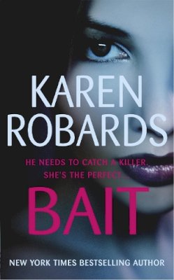 Karen Robards - Bait: A gripping thriller with a romantic edge - 9780340895733 - V9780340895733