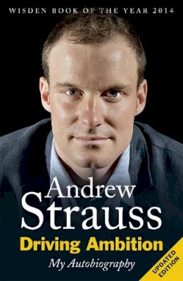 Andrew Strauss - Driving Ambition - My Autobiography: The road to the top - 9780340897898 - V9780340897898