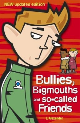 Jenny Alexander - Bullies, Bigmouths and So-called Friends - 9780340911846 - V9780340911846