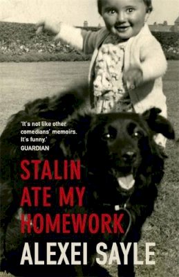 Alexei Sayle - Stalin Ate My Homework - 9780340919590 - V9780340919590
