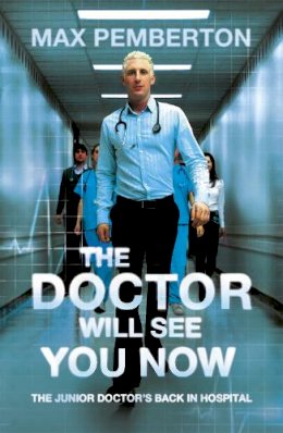 Max Pemberton - The Doctor Will See You Now - 9780340919958 - V9780340919958