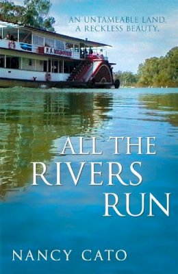 Nancy Cato - All the Rivers Run - 9780340938355 - V9780340938355 Nancy Cato - All the Rivers Run - 9780340938355 - V9780340938355