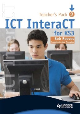Reeves, Bob - ICT Interact for Key Stage 3 - Teacher Pack 2 - 9780340941010 - V9780340941010
