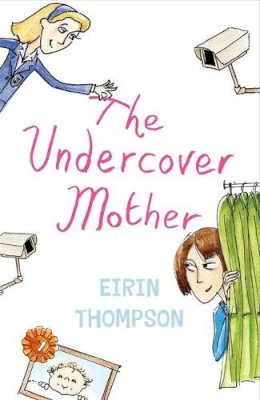 Eirin Thompson - The Undercover Mother - 9780340950852 - KTG0012730 Eirin Thompson - The Undercover Mother - 9780340950852 - KTG0012730