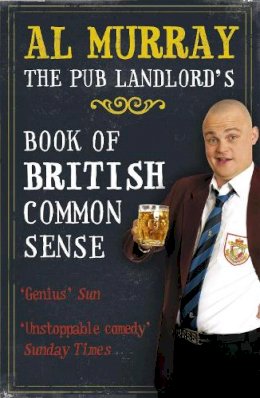 Al Murray - The Pub Landlord's Book of British Common Sense - 9780340952184 - V9780340952184
