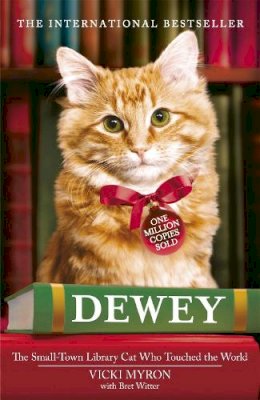 Vicki Myron - Dewey: The small-town library-cat who touched the world - 9780340953952 - V9780340953952