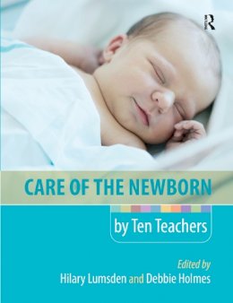 lumsden, Hilary, Holmes, Debbie - Care of the Newborn by Ten Teachers - 9780340968413 - V9780340968413