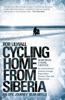 Rob Lilwall - Cycling Home from Siberia - 9780340979860 - V9780340979860