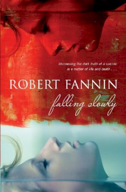 Robert Fannin - Falling Slowly - 9780340980200 - KNH0012048 Robert Fannin - Falling Slowly - 9780340980200 - KNH0012048