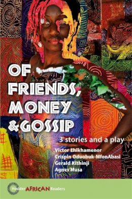 Gerald Kithinji - Of Friends, Money & Gossip - 9780340990278 - V9780340990278