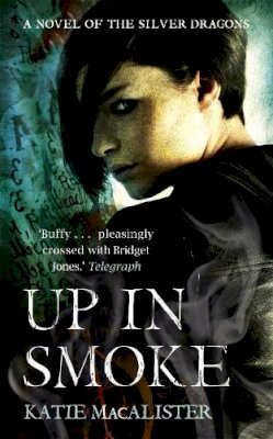 Katie Macalister - Up In Smoke (Silver Dragons Book Two) - 9780340993019 - V9780340993019
