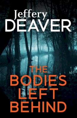 Jeffery Deaver - The Bodies Left Behind - 9780340994030 - KRA0011019