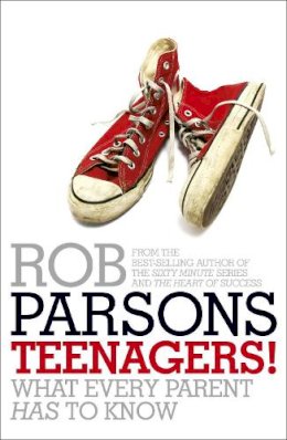 Rob Parsons - Teenagers!: What Every Parent Has to Know - 9780340995952 - V9780340995952