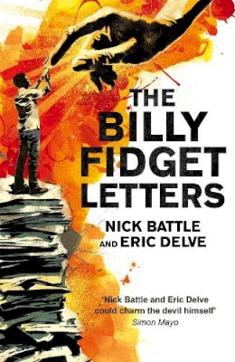 Nick Battle - The Billy Fidget Letters. Nick Battle and Eric Delve - 9780340996300 - V9780340996300