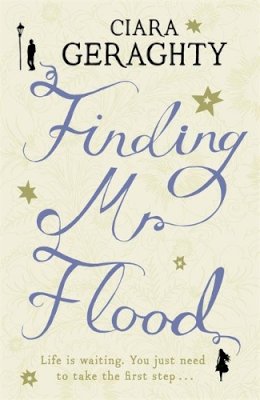 Ciara Geraghty - Finding Mr Flood - 9780340998298 - KIN0007561