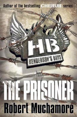 Robert Muchamore - Henderson´s Boys: The Prisoner: Book 5 - 9780340999172 - 9780340999172