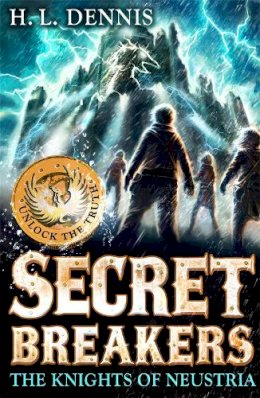 H.l. Dennis - Secret Breakers: The Knights of Neustria: Book 3 - 9780340999639 - V9780340999639