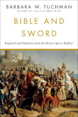 Barbara W. Tuchman - Bible and Sword - 9780345314277 - V9780345314277