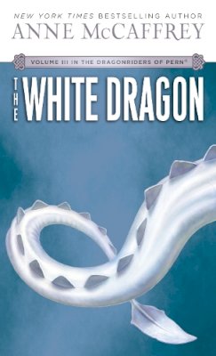 Anne Mccaffrey - The White Dragon (Dragonriders of Pern Vol 3) - 9780345341679 - V9780345341679