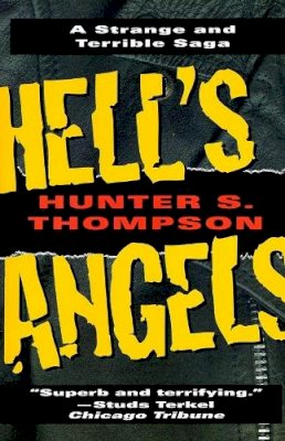 Hunter S Thompson - Hell's Angels: A Strange and Terrible Saga - 9780345410085 - V9780345410085