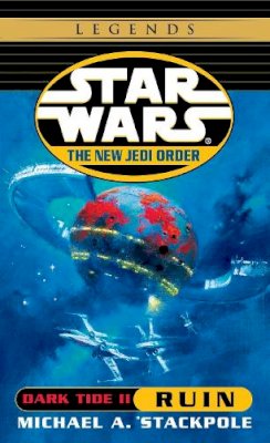 Michael A. Stackpole - Dark Tide II: Ruin (Star Wars: The New Jedi Order, Book 3) - 9780345428561 - V9780345428561