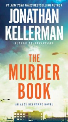 Jonathan Kellerman - The Murder Book (Alex Delaware, No. 16) - 9780345508546 - V9780345508546 Jonathan Kellerman - The Murder Book (Alex Delaware, No. 16) - 9780345508546 - V9780345508546