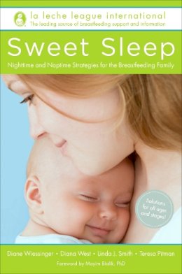 La Leche League International - Sweet Sleep: Nighttime and Naptime Strategies for the Breastfeeding Family - 9780345518477 - V9780345518477