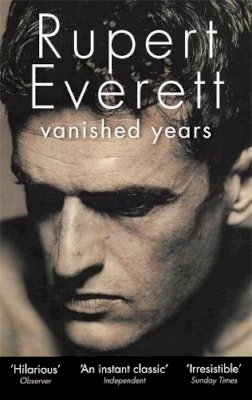 Rupert Everett - Vanished Years - 9780349000237 - 9780349000237